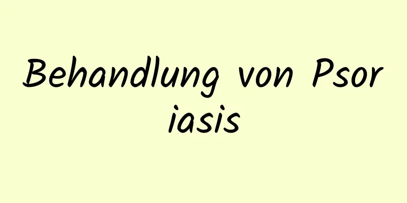 Behandlung von Psoriasis