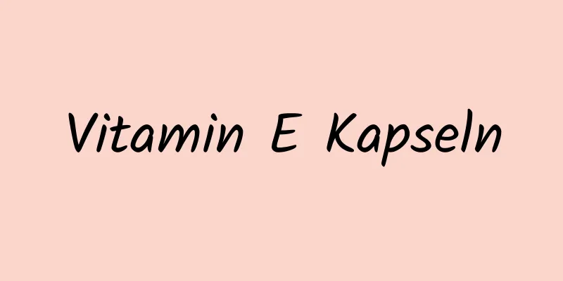 Vitamin E Kapseln