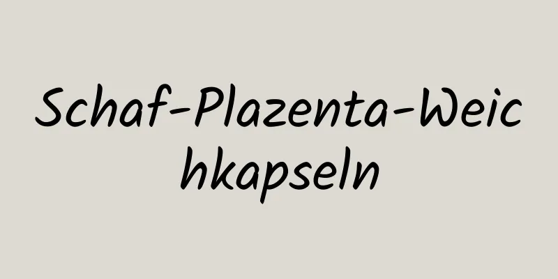 Schaf-Plazenta-Weichkapseln