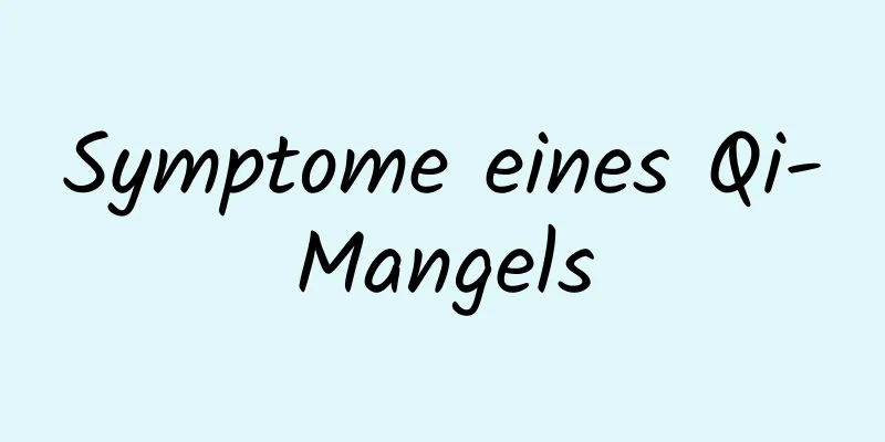 Symptome eines Qi-Mangels