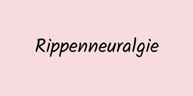 Rippenneuralgie