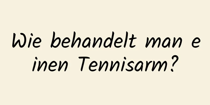 Wie behandelt man einen Tennisarm?