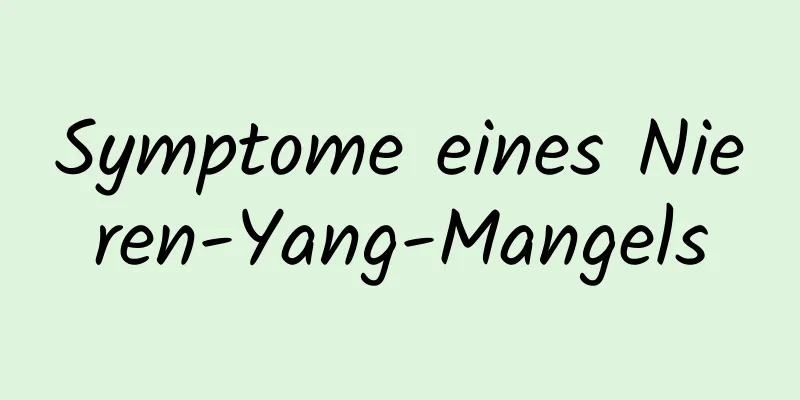 Symptome eines Nieren-Yang-Mangels