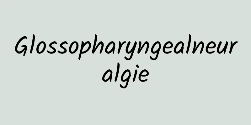 Glossopharyngealneuralgie