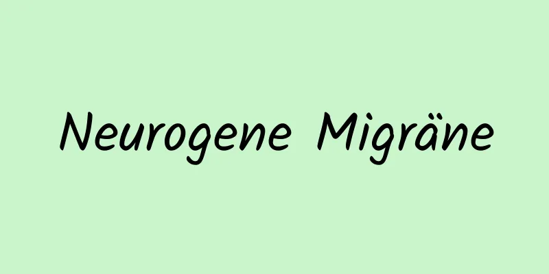 Neurogene Migräne