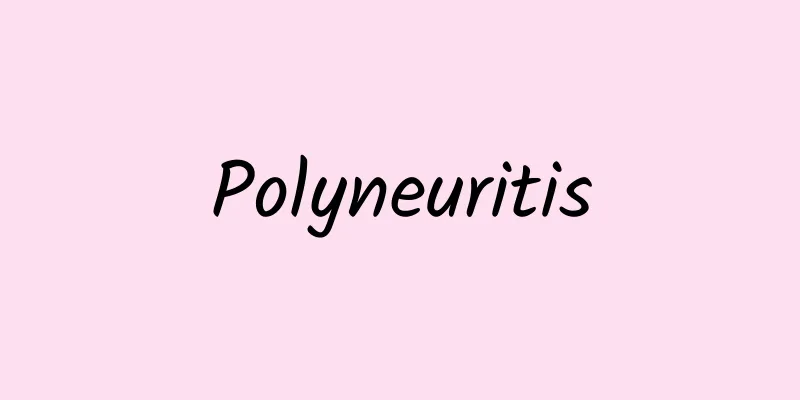 Polyneuritis