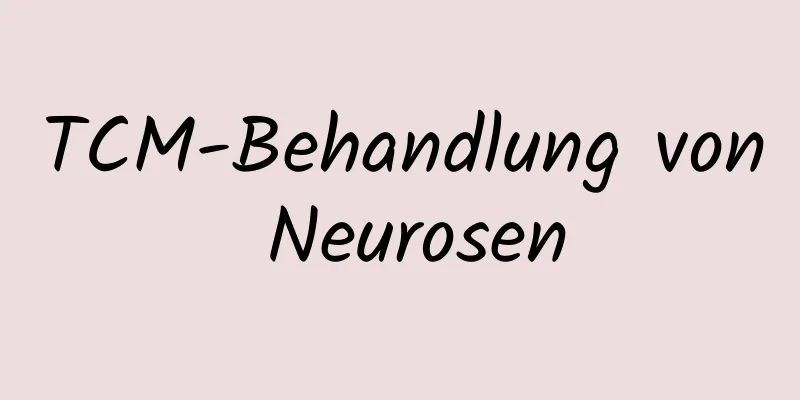 TCM-Behandlung von Neurosen