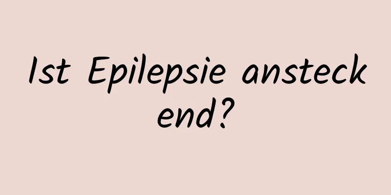 Ist Epilepsie ansteckend?