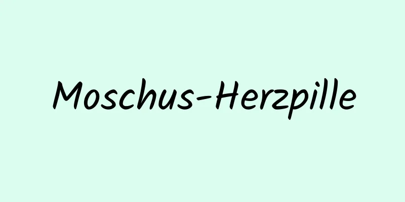 Moschus-Herzpille