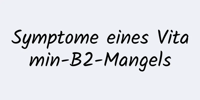 Symptome eines Vitamin-B2-Mangels