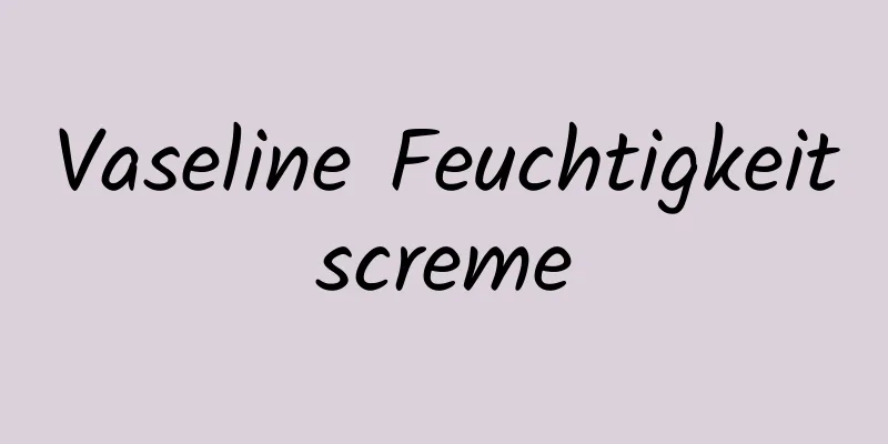 Vaseline Feuchtigkeitscreme