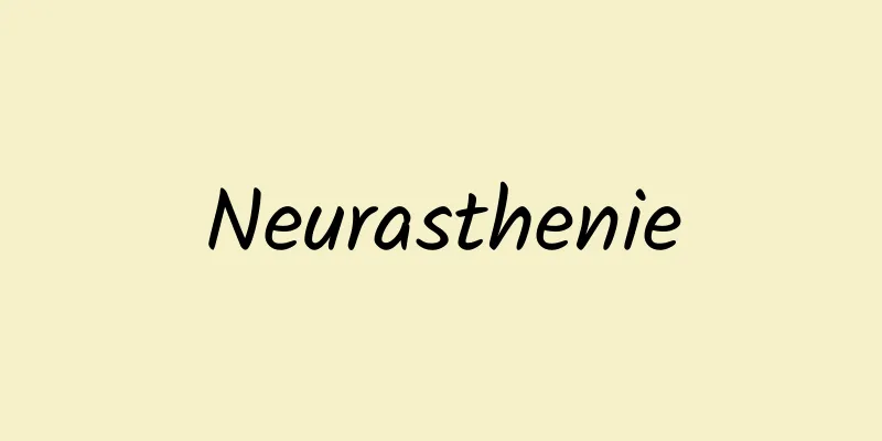 Neurasthenie