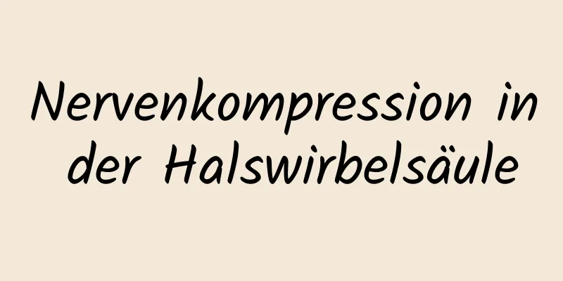 Nervenkompression in der Halswirbelsäule