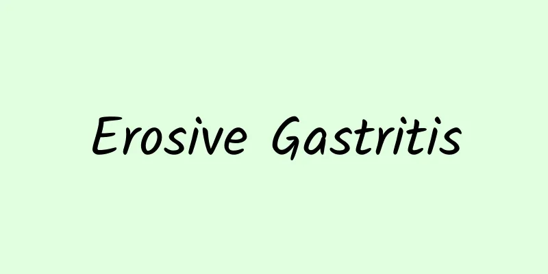 Erosive Gastritis