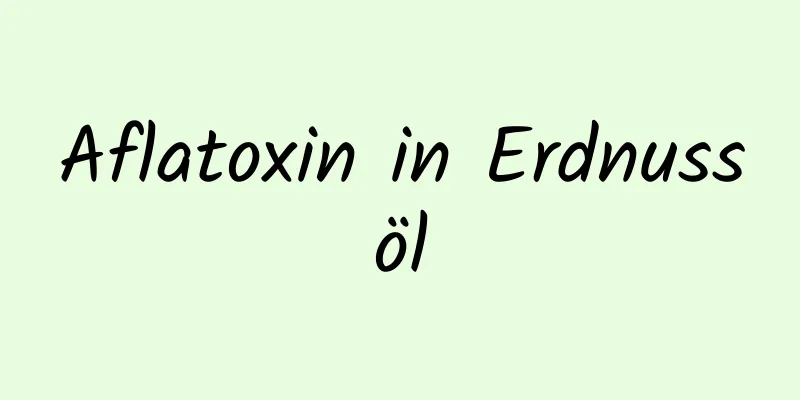 Aflatoxin in Erdnussöl