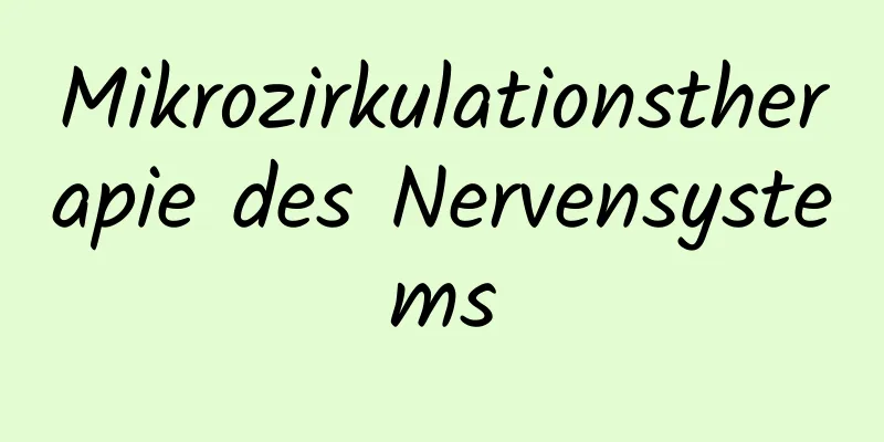 Mikrozirkulationstherapie des Nervensystems