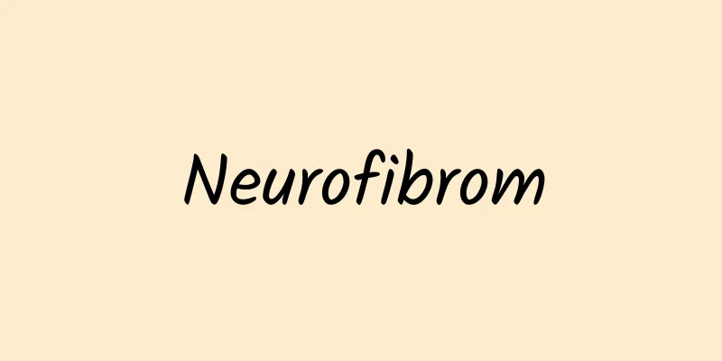 Neurofibrom