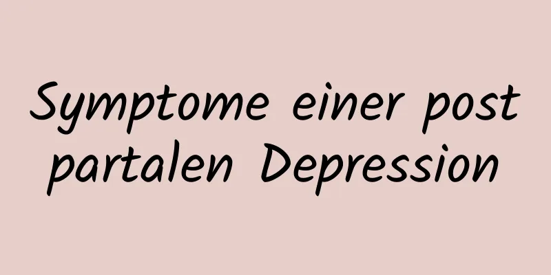 Symptome einer postpartalen Depression