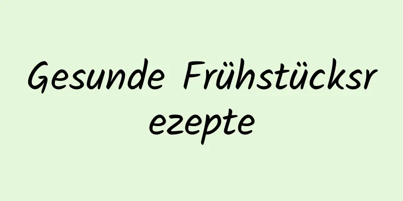 Gesunde Frühstücksrezepte