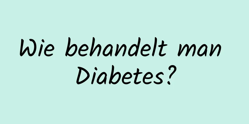 Wie behandelt man Diabetes?