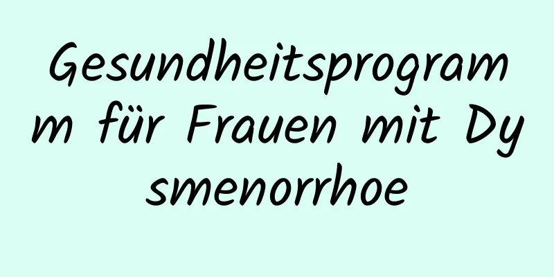 Gesundheitsprogramm für Frauen mit Dysmenorrhoe