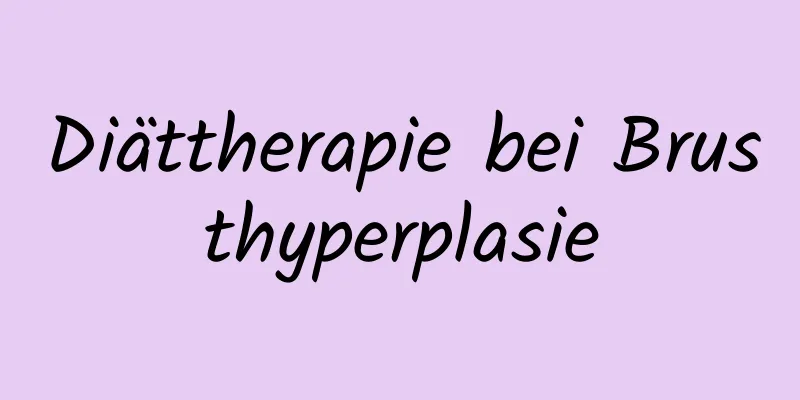 Diättherapie bei Brusthyperplasie