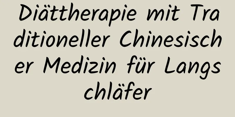 Diättherapie mit Traditioneller Chinesischer Medizin für Langschläfer