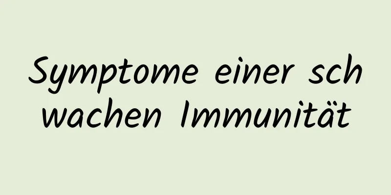 Symptome einer schwachen Immunität