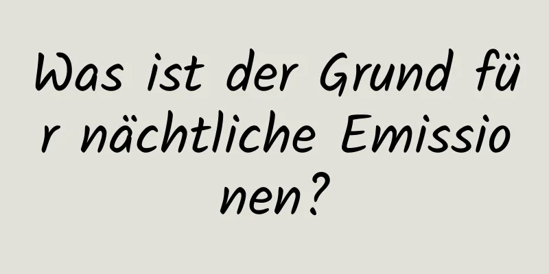 Was ist der Grund für nächtliche Emissionen?