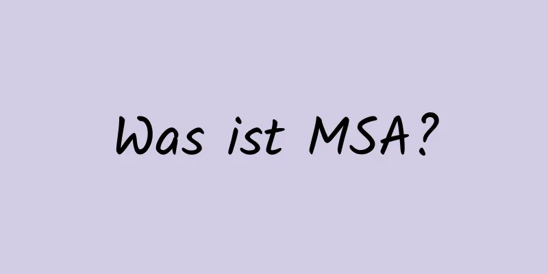 Was ist MSA?