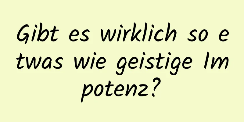 Gibt es wirklich so etwas wie geistige Impotenz?