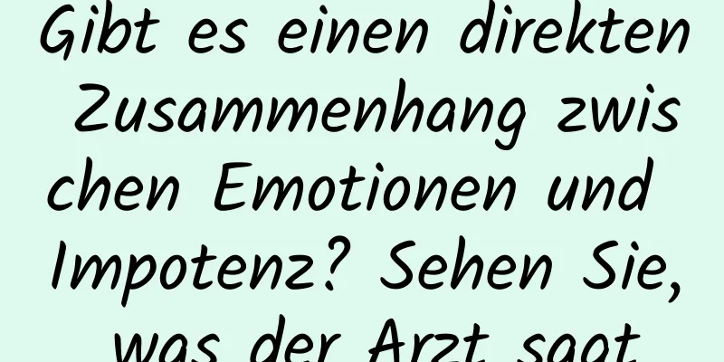 Gibt es einen direkten Zusammenhang zwischen Emotionen und Impotenz? Sehen Sie, was der Arzt sagt