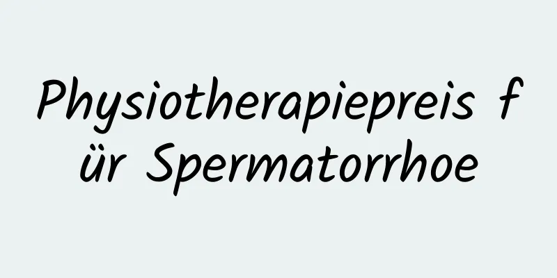 Physiotherapiepreis für Spermatorrhoe