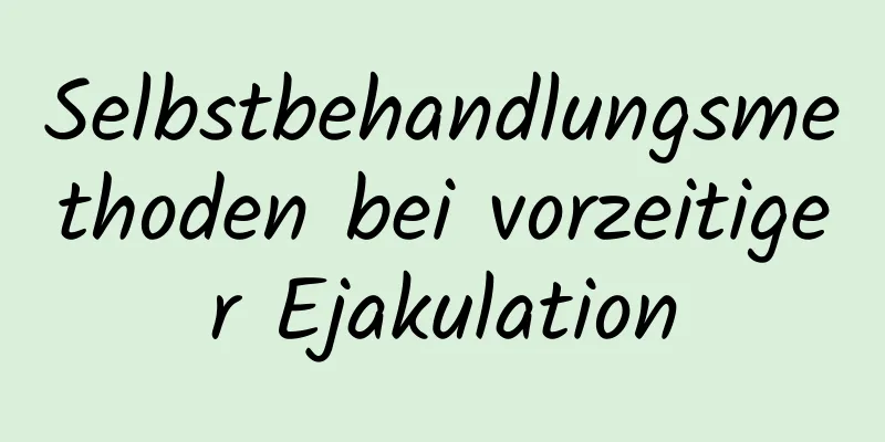 Selbstbehandlungsmethoden bei vorzeitiger Ejakulation