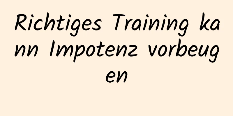 Richtiges Training kann Impotenz vorbeugen