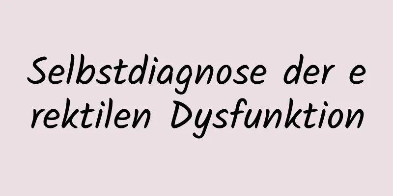 Selbstdiagnose der erektilen Dysfunktion