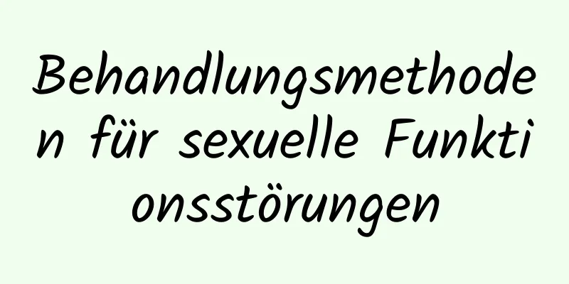 Behandlungsmethoden für sexuelle Funktionsstörungen