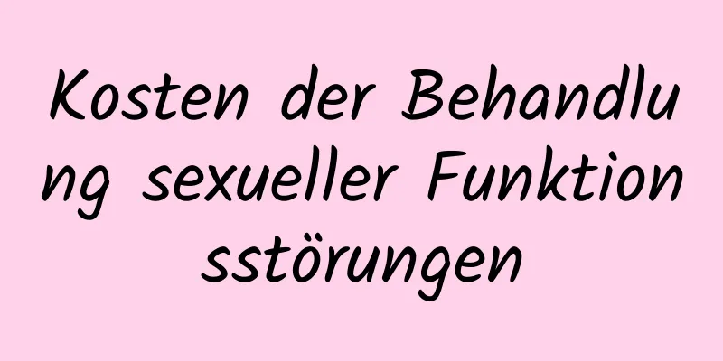 Kosten der Behandlung sexueller Funktionsstörungen