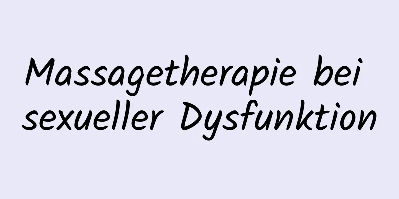 Massagetherapie bei sexueller Dysfunktion