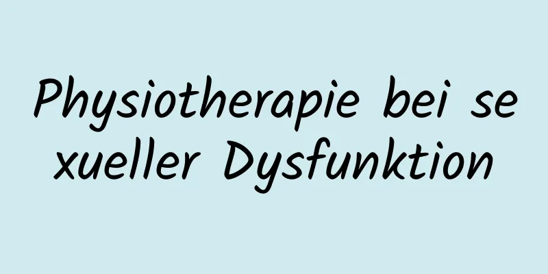 Physiotherapie bei sexueller Dysfunktion