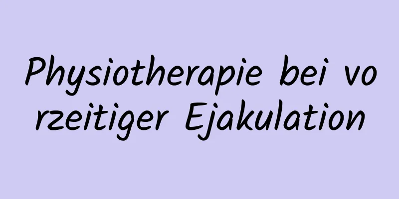 Physiotherapie bei vorzeitiger Ejakulation