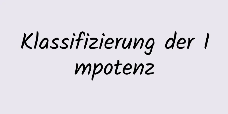 Klassifizierung der Impotenz