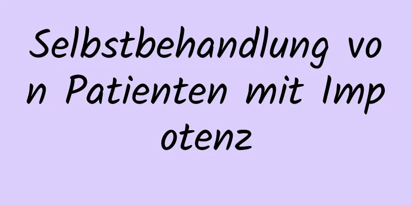 Selbstbehandlung von Patienten mit Impotenz