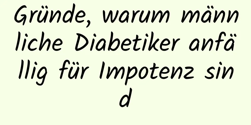 Gründe, warum männliche Diabetiker anfällig für Impotenz sind