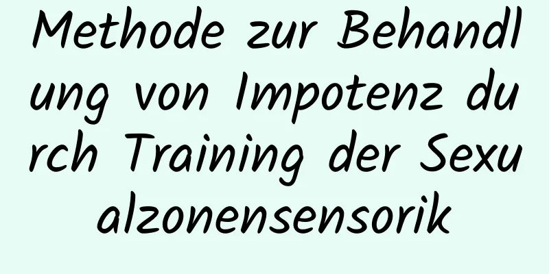 Methode zur Behandlung von Impotenz durch Training der Sexualzonensensorik