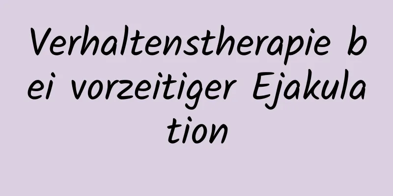 Verhaltenstherapie bei vorzeitiger Ejakulation