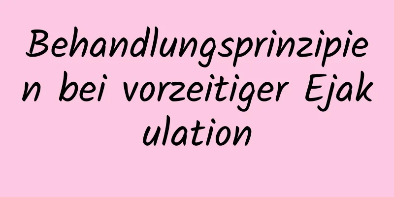 Behandlungsprinzipien bei vorzeitiger Ejakulation