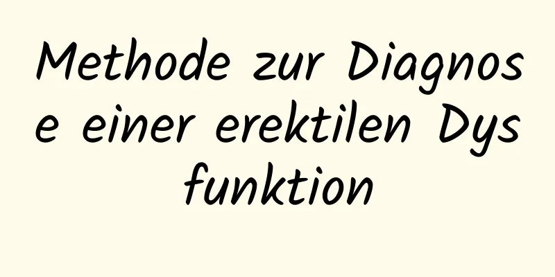 Methode zur Diagnose einer erektilen Dysfunktion