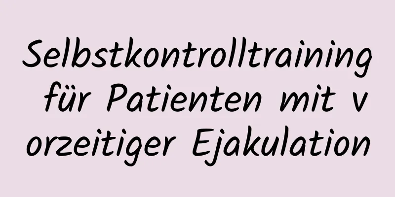 Selbstkontrolltraining für Patienten mit vorzeitiger Ejakulation