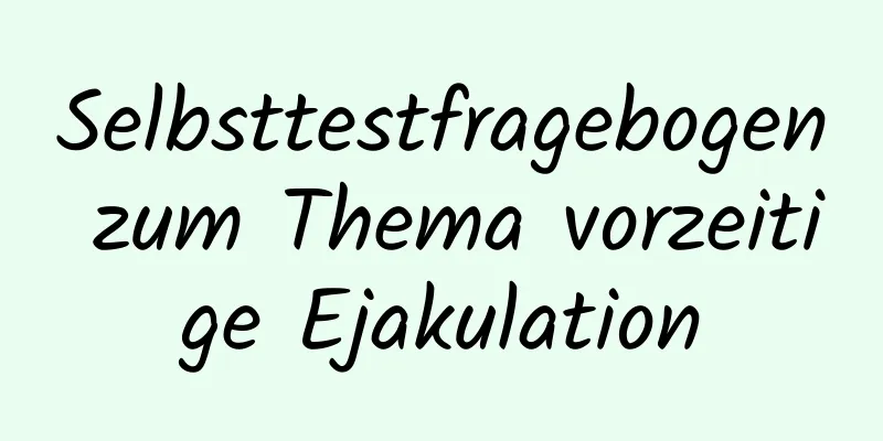 Selbsttestfragebogen zum Thema vorzeitige Ejakulation